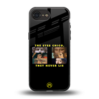 the eyes chico, they never lie movie quote back phone cover | glass case for iphone 16e