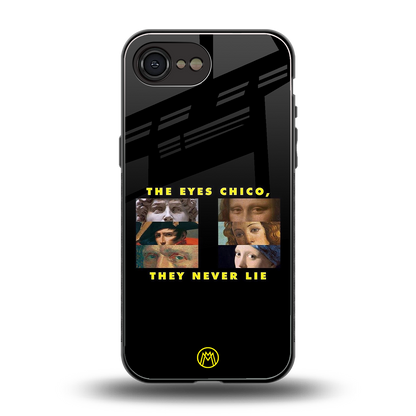 the eyes chico, they never lie movie quote back phone cover | glass case for iphone 16e