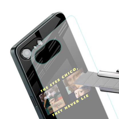 the eyes chico, they never lie movie quote back phone cover | glass case for iphone 16e