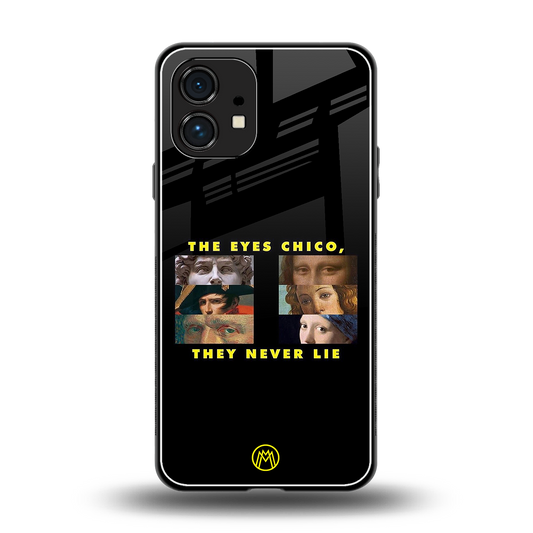 the eyes chico, they never lie movie quote back phone cover | glass case for nothing phone 1