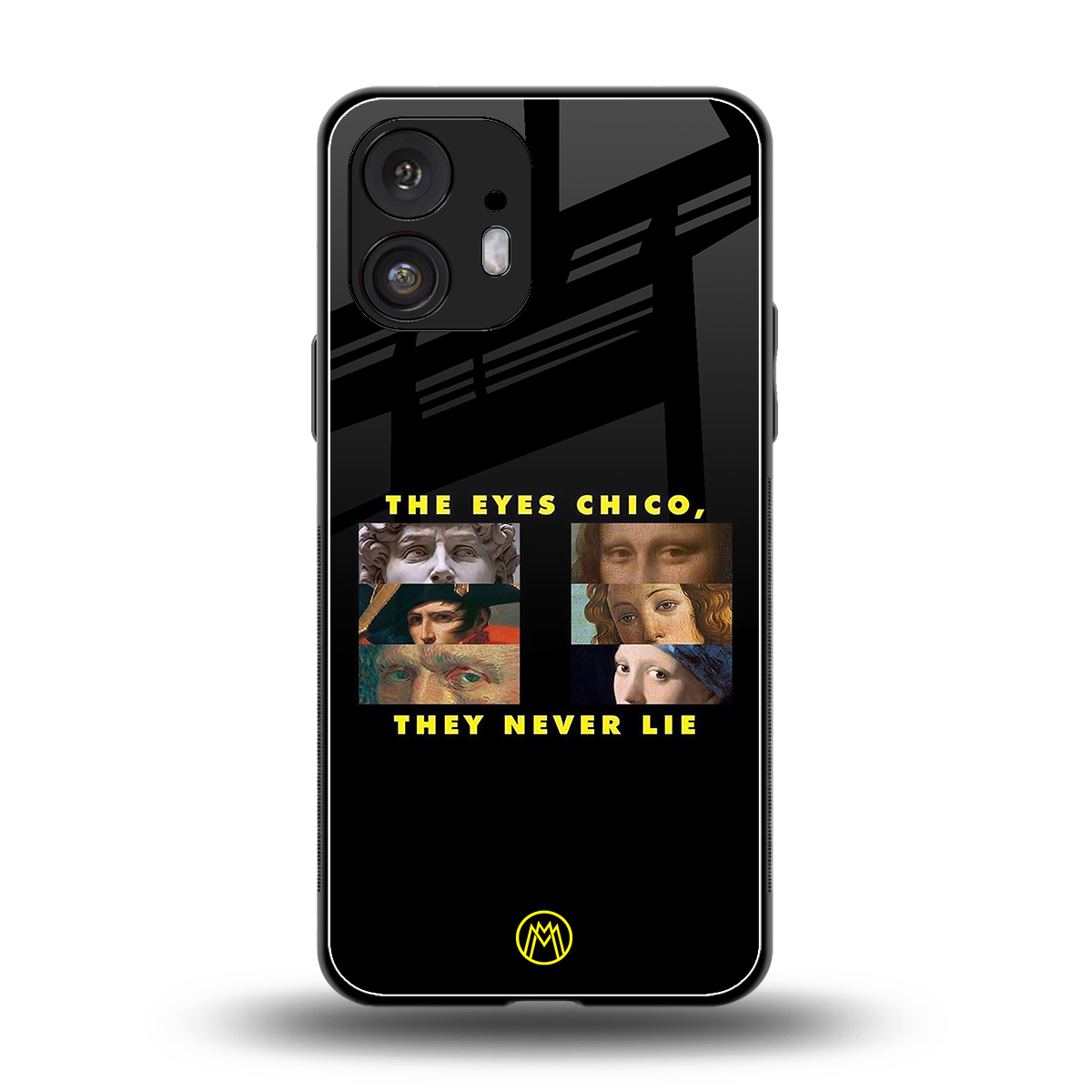 the eyes chico, they never lie movie quote back phone cover | glass case for nothing phone 2