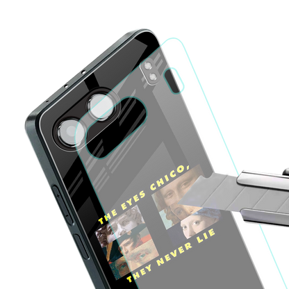 the eyes chico, they never lie movie quote back phone cover | glass case for oneplus nord 4