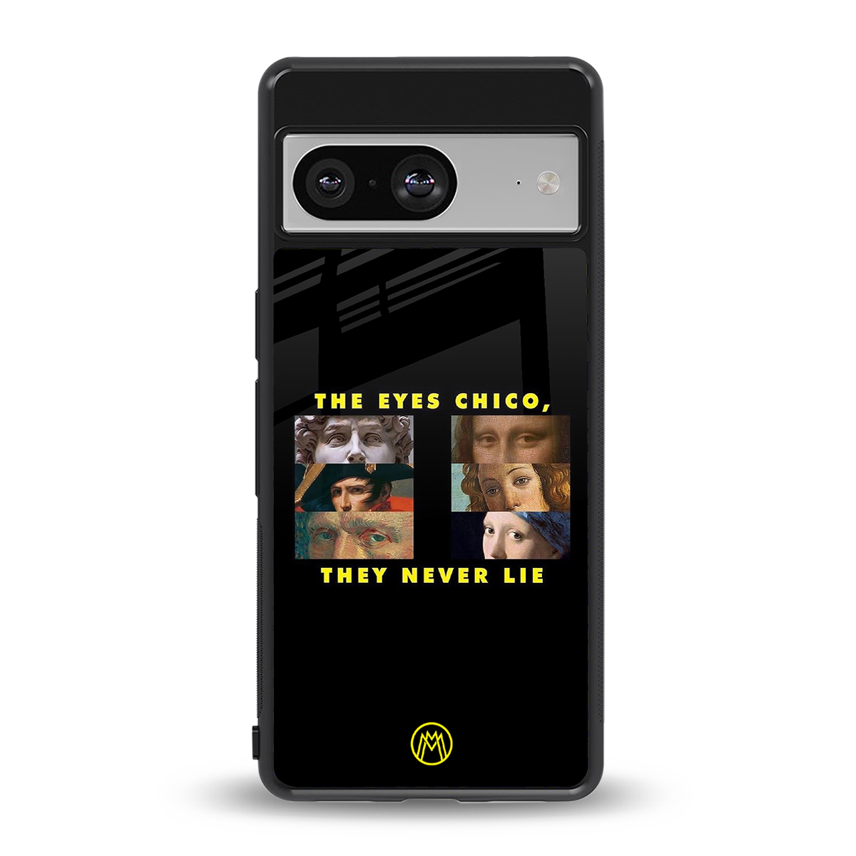 the eyes chico, they never lie movie quote back phone cover | glass case for Google Pixel 8