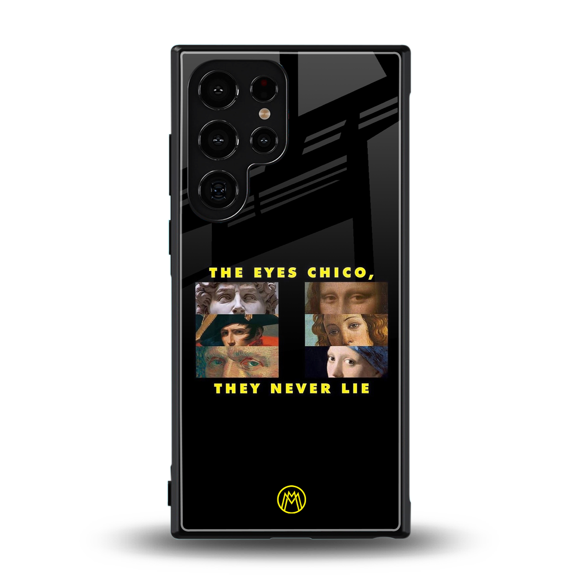 the eyes chico, they never lie movie quote back phone cover | glass case for samsung galaxy s24 ultra