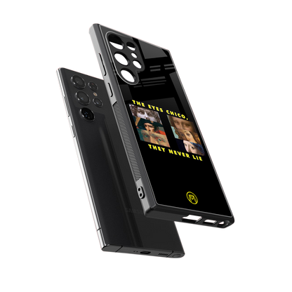 the eyes chico, they never lie movie quote back phone cover | glass case for samsung galaxy s24 ultra