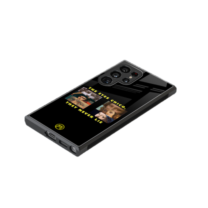 the eyes chico, they never lie movie quote back phone cover | glass case for samsung galaxy s24 ultra