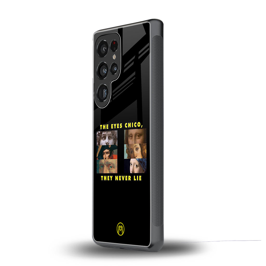 the eyes chico, they never lie movie quote back phone cover | glass case for samsung galaxy s25 ultra