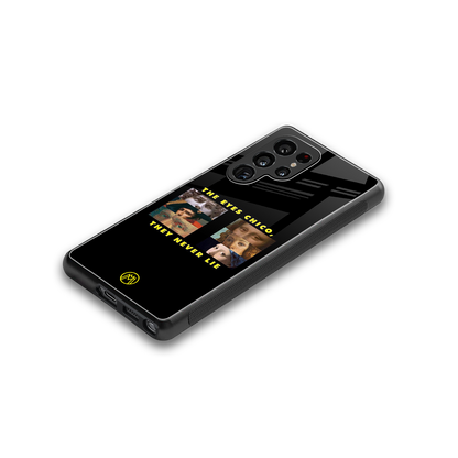 the eyes chico, they never lie movie quote back phone cover | glass case for samsung galaxy s25 ultra