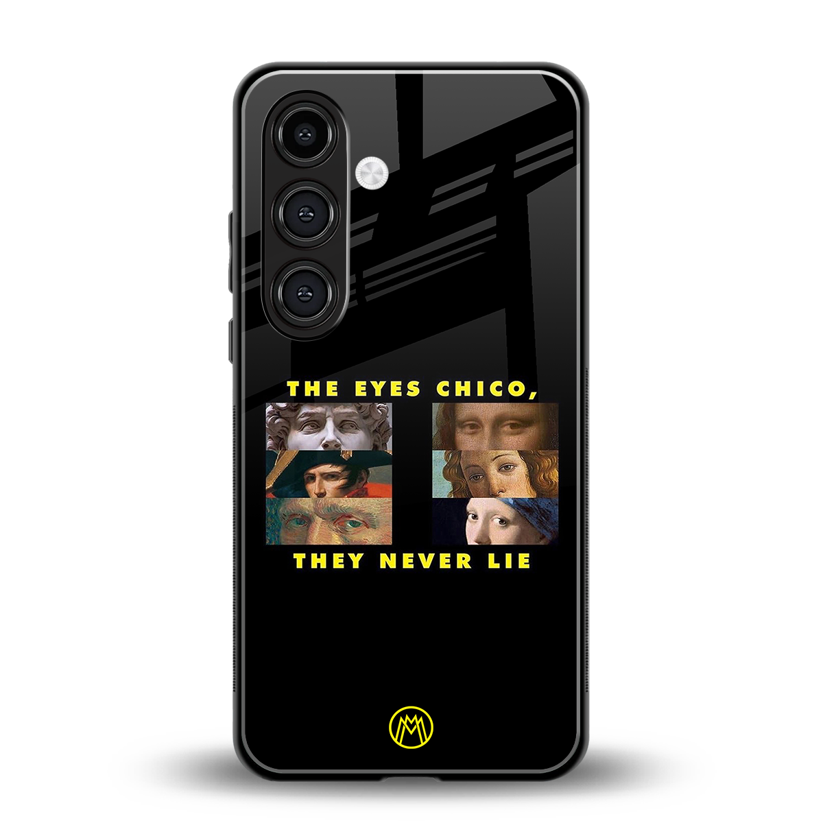 the eyes chico, they never lie movie quote back phone cover | glass case for samsung galaxy s24 plus