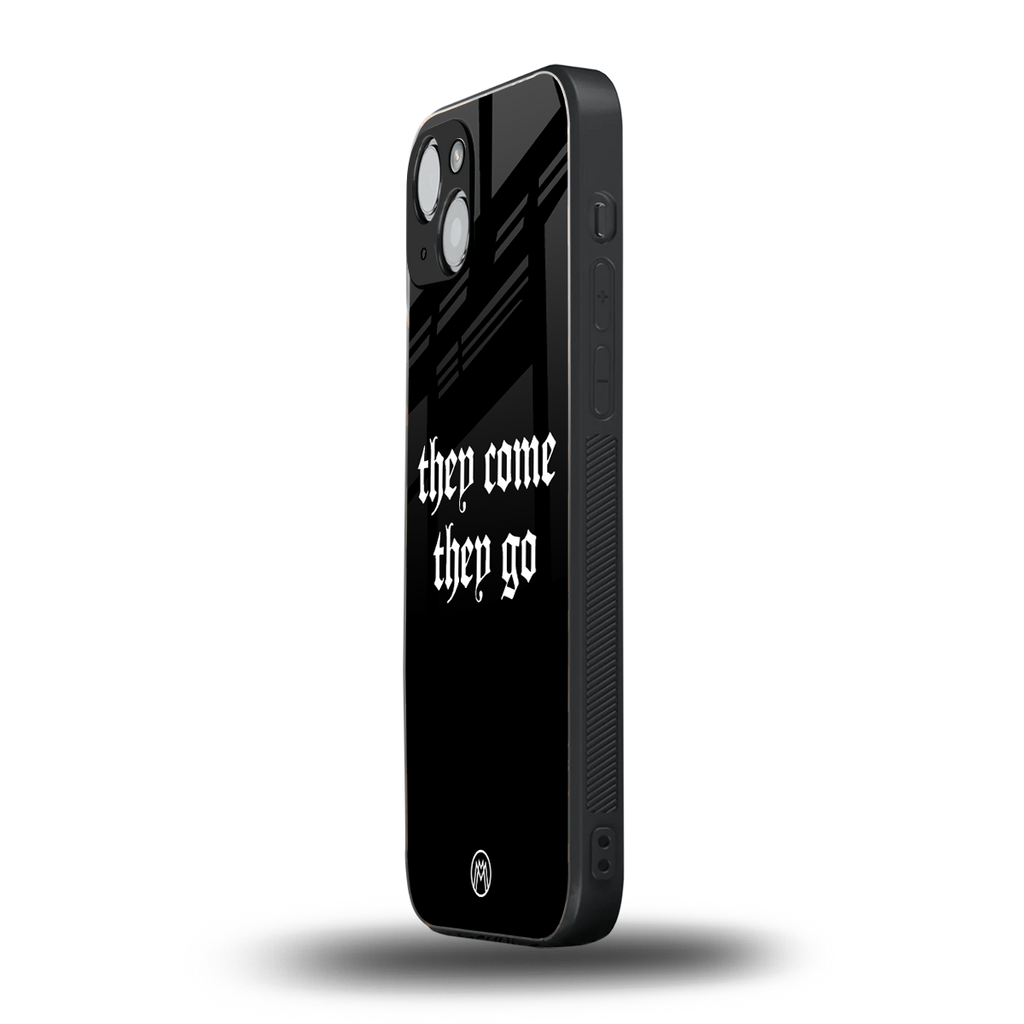 they come they go back phone cover | glass case for iphone 15 plus