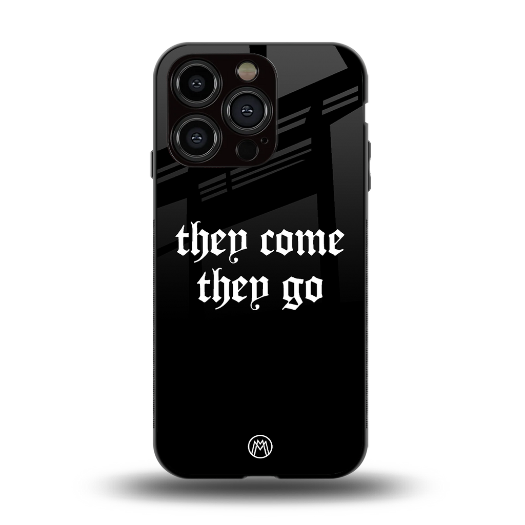 they come they go back phone cover | glass case for iphone 15 pro