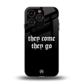 they come they go back phone cover | glass case for iphone 15 pro