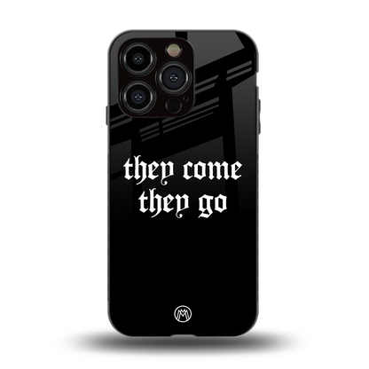 they come they go back phone cover | glass case for iphone 15 pro