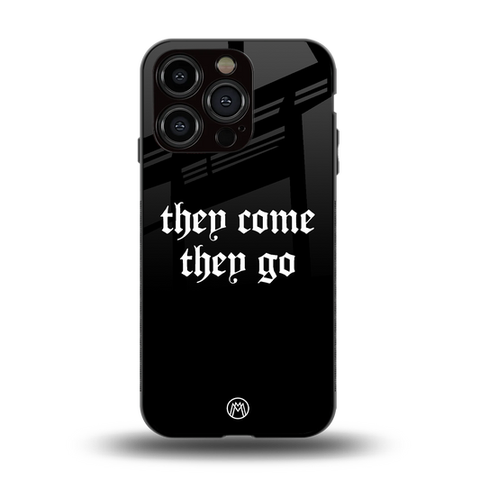 they come they go back phone cover | glass case for iphone 15 pro