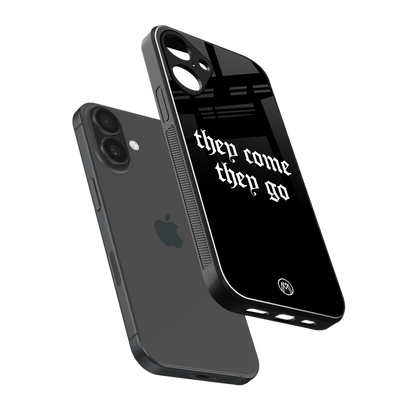they come they go back phone cover | glass case for iphone 16 plus