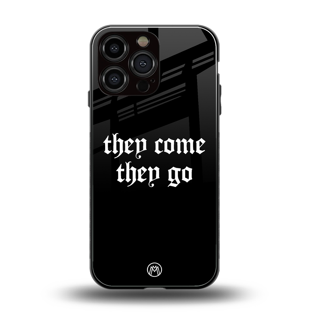 they come they go back phone cover | glass case for iphone 16 pro max