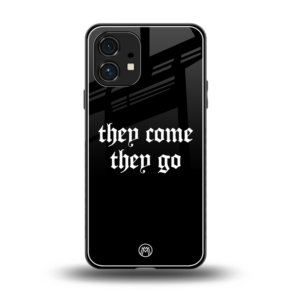 they come they go back phone cover | glass case for nothing phone 1