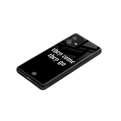 they come they go back phone cover | glass case for nothing phone 1