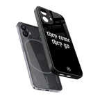 they come they go back phone cover | glass case for nothing phone 2