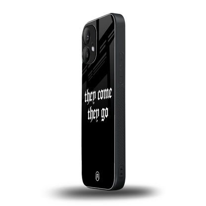they come they go back phone cover | glass case for nothing phone 2