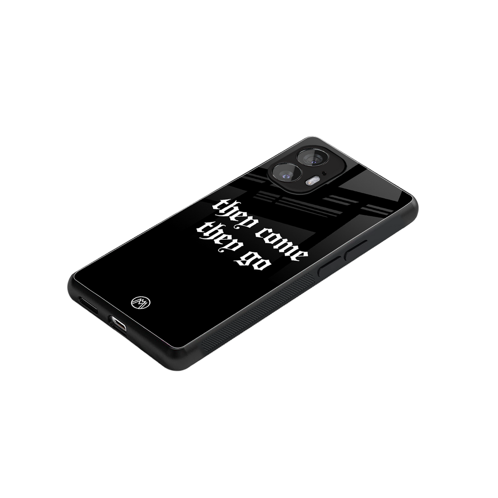 they come they go back phone cover | glass case for nothing phone 2