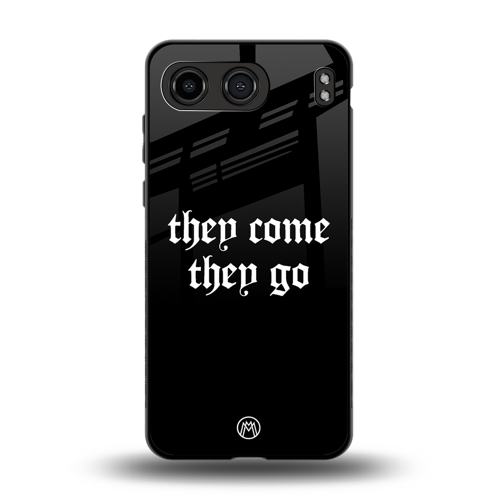 they come they go back phone cover | glass case for oneplus nord 4