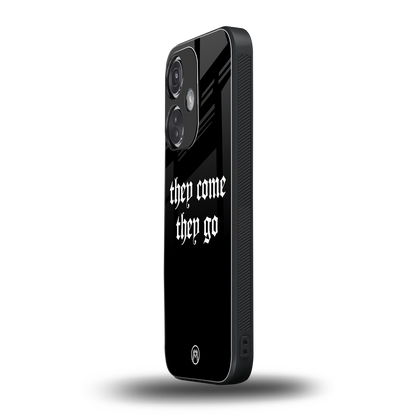 they come they go back phone cover | glass case for oneplus nord ce 3