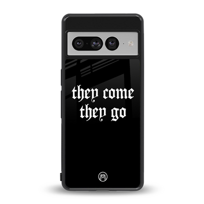 they come they go back phone cover | glass case for google pixel 7 pro