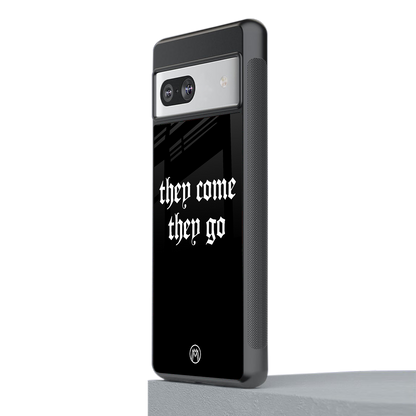 they come they go back phone cover | glass case for Google Pixel 7