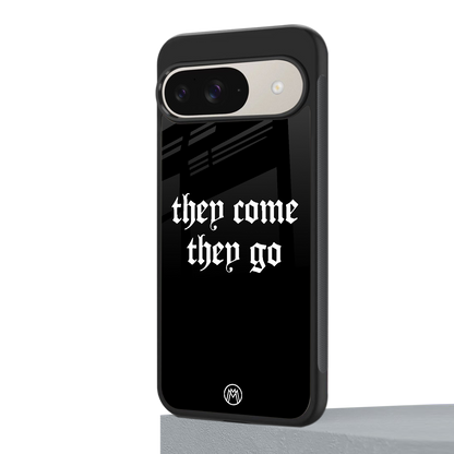 they come they go back phone cover | glass case for google pixel 9