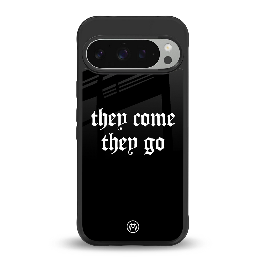 they come they go back phone cover | glass case for google pixel 9 pro