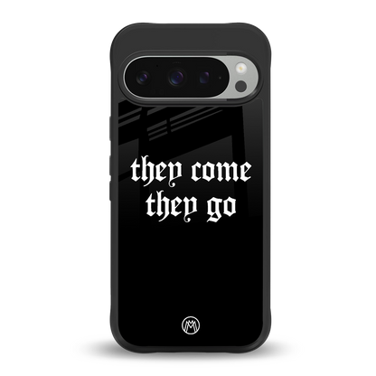 they come they go back phone cover | glass case for google pixel 9 pro xl