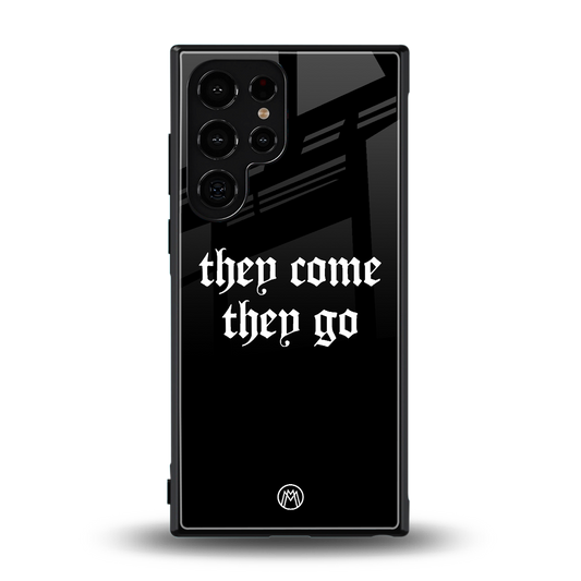 they come they go back phone cover | glass case for samsung galaxy s24 ultra
