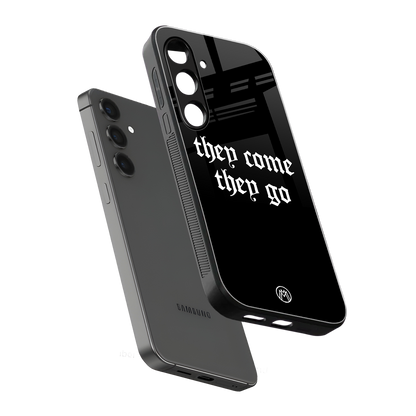 they come they go back phone cover | glass case for samsung galaxy s24 plus
