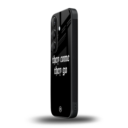 they come they go back phone cover | glass case for samsung galaxy s23