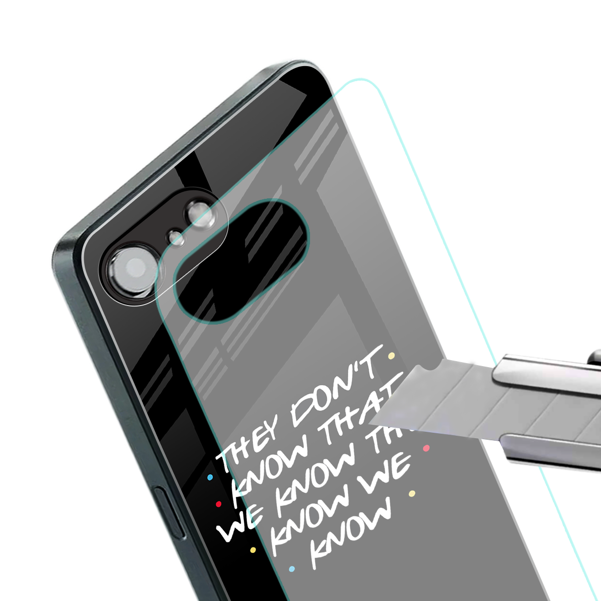 they don't know that we know - friends back phone cover | glass case for iphone 16e