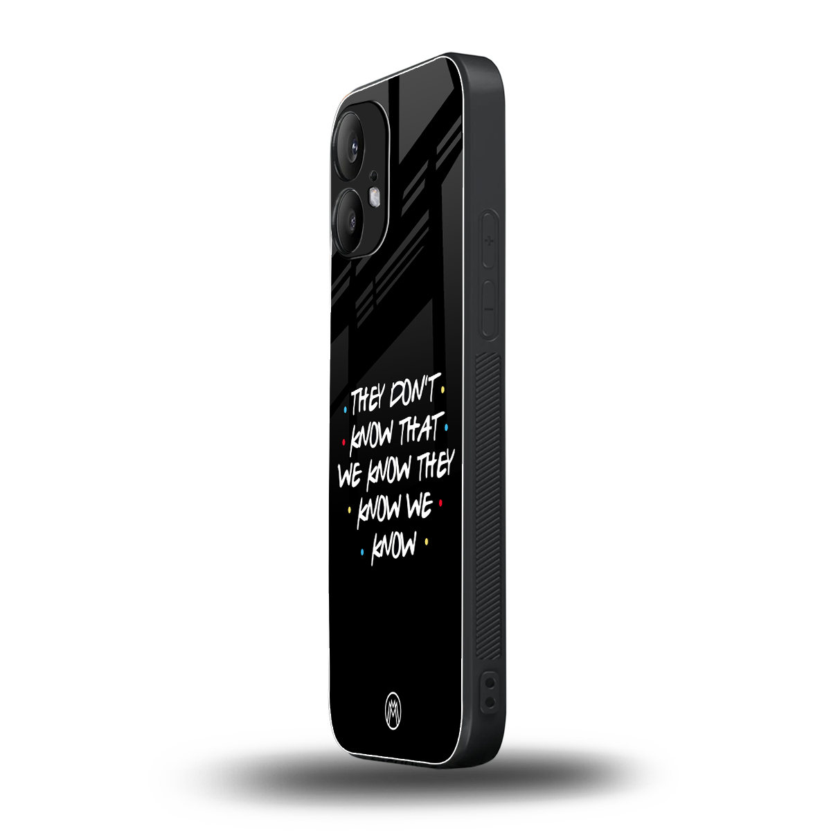 they don't know that we know - friends back phone cover | glass case for nothing phone 2