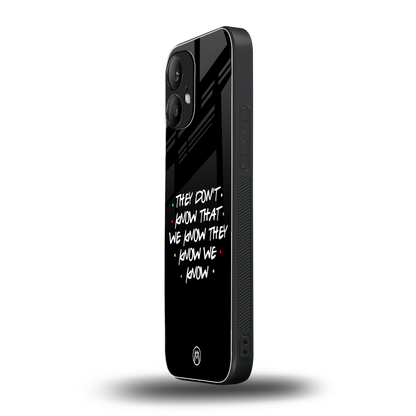 they don't know that we know - friends back phone cover | glass case for nothing phone 2