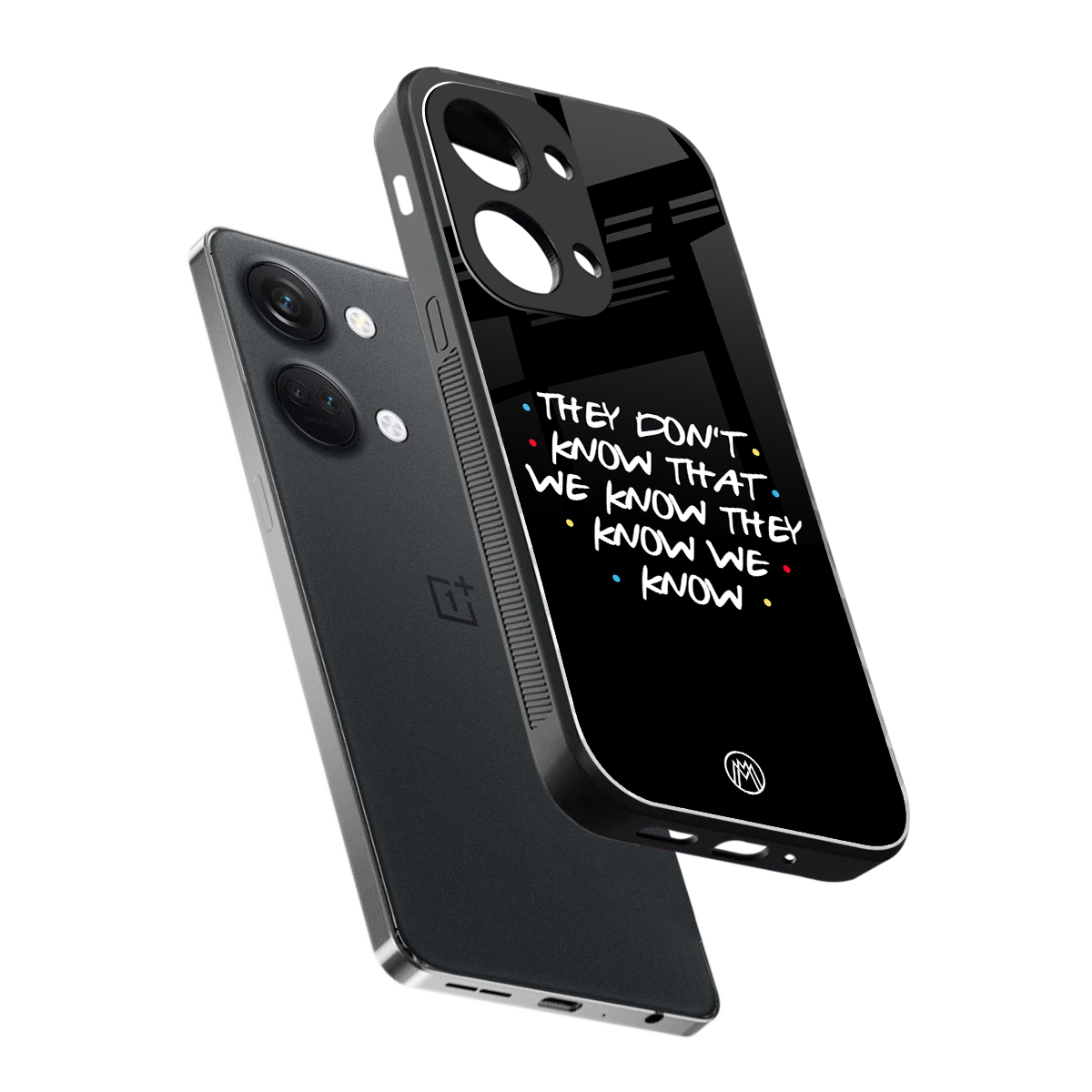 they don't know that we know - friends back phone cover | glass case for oneplus nord 3
