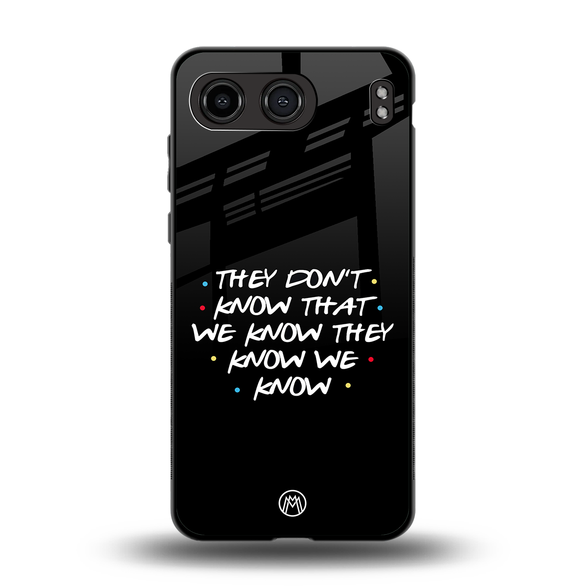 they don't know that we know - friends back phone cover | glass case for oneplus nord 4