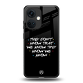 they don't know that we know - friends back phone cover | glass case for oneplus nord ce 3