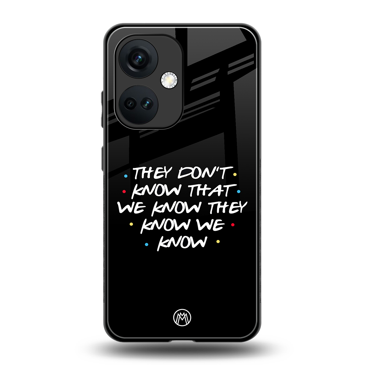 they don't know that we know - friends back phone cover | glass case for oneplus nord ce 3