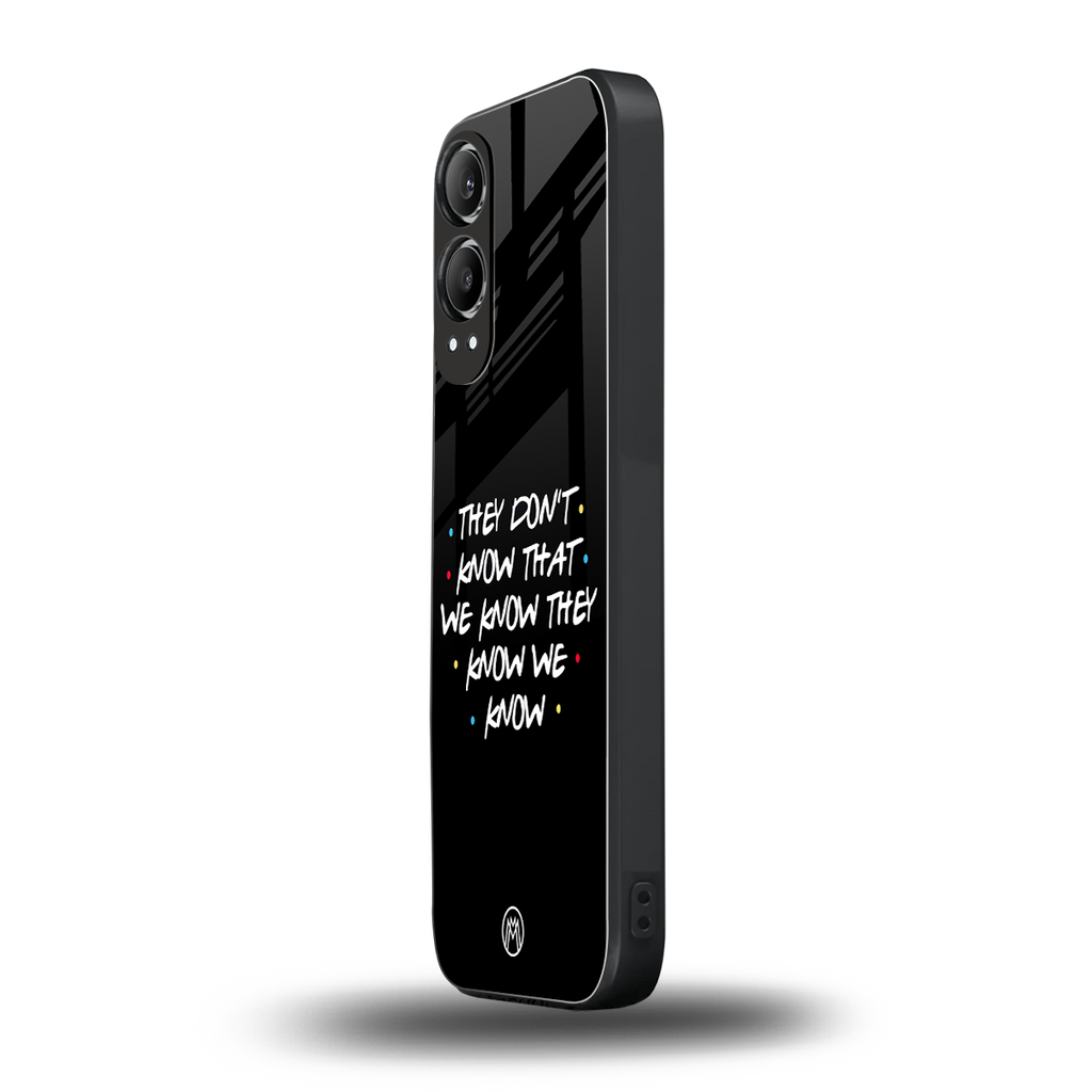 they don't know that we know - friends back phone cover | glass case for oneplus nord ce 4 lite