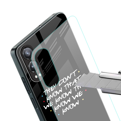 they don't know that we know - friends back phone cover | glass case for oneplus nord ce 4 lite