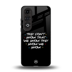 they don't know that we know - friends back phone cover | glass case for oneplus nord ce 4