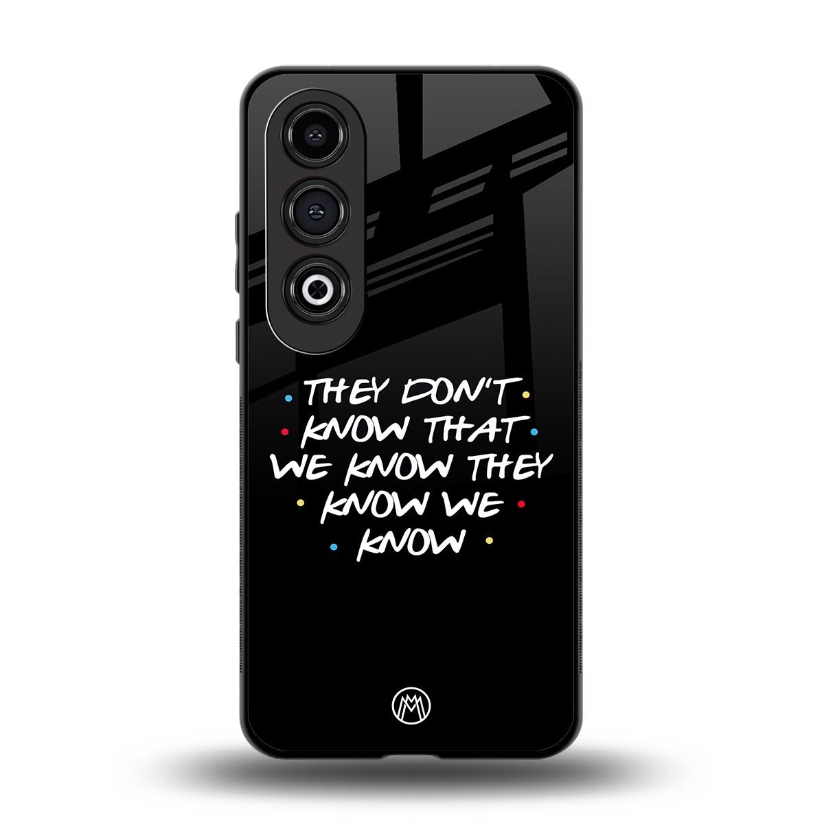 they don't know that we know - friends back phone cover | glass case for oneplus nord ce 4