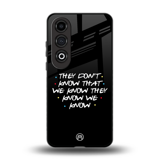 they don't know that we know - friends back phone cover | glass case for oneplus nord ce 4