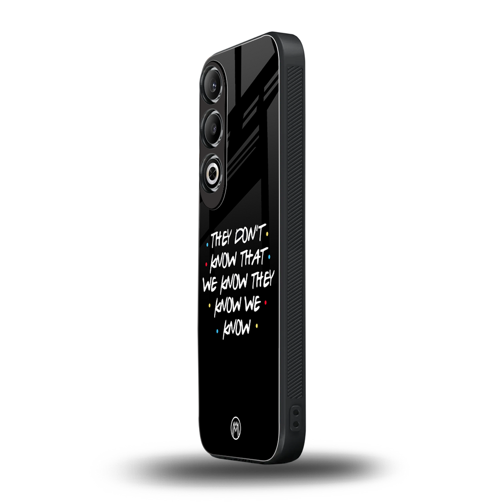 they don't know that we know - friends back phone cover | glass case for oneplus nord ce 4