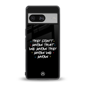 they don't know that we know - friends back phone cover | glass case for Google Pixel 8