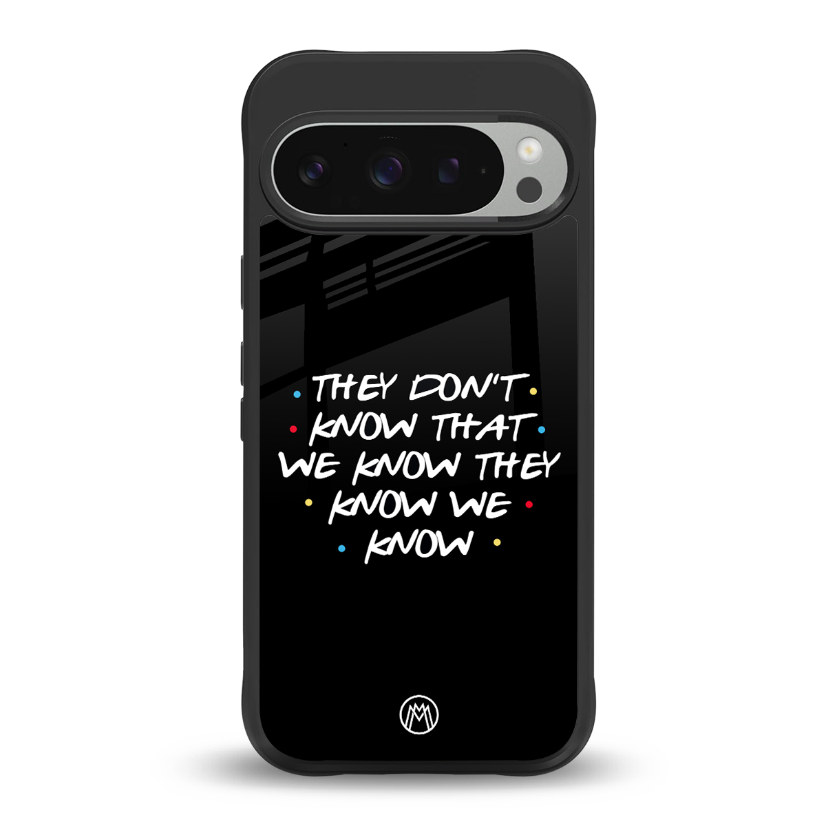 they don't know that we know - friends back phone cover | glass case for google pixel 9 pro xl